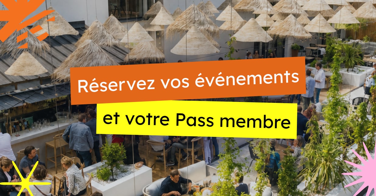 Réservez vos événements et votre Pass membre