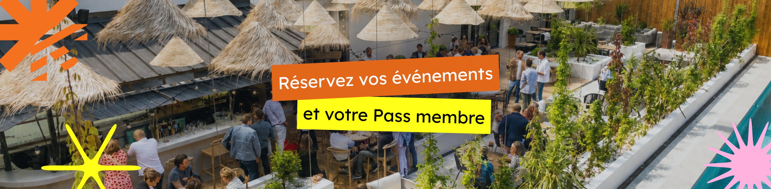 Réservez vos événements et votre Pass membre